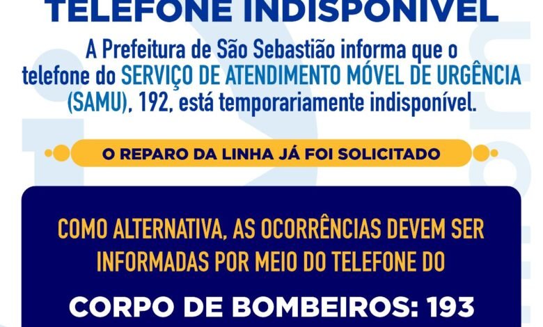 Telefone do SAMU em São Sebastião está temporariamente indisponível