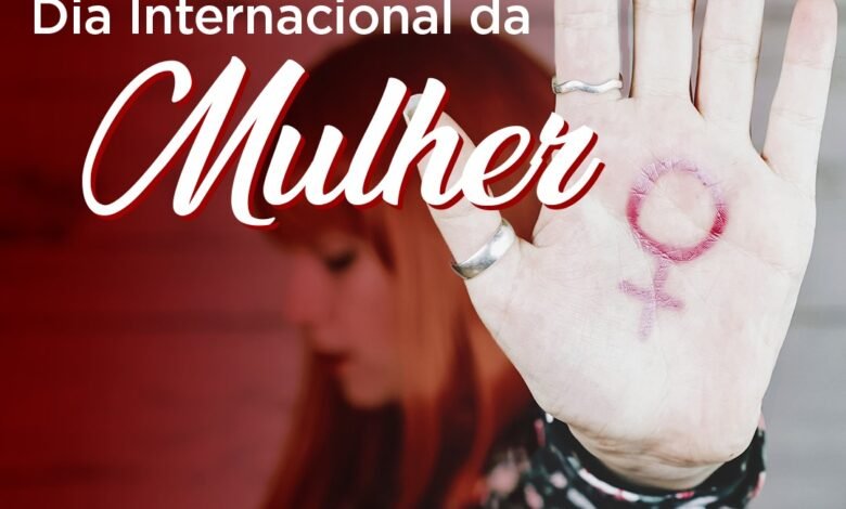 Dia Internacional da Mulher