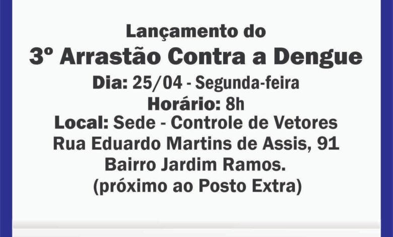 Prefeitura realiza lançamento do 3ª arrastão de limpeza contra a dengue